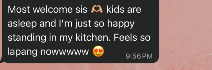 WhatsApp message: 'So happy standing in my kitchen. Feels so lapang now'